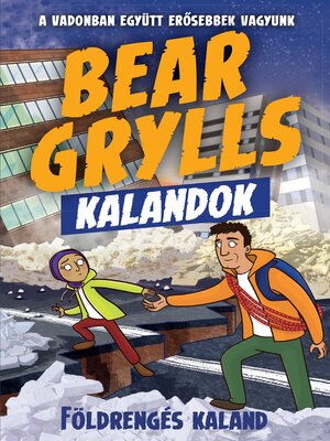 cover image of Bear Grylls Kalandok--Földrengés Kaland